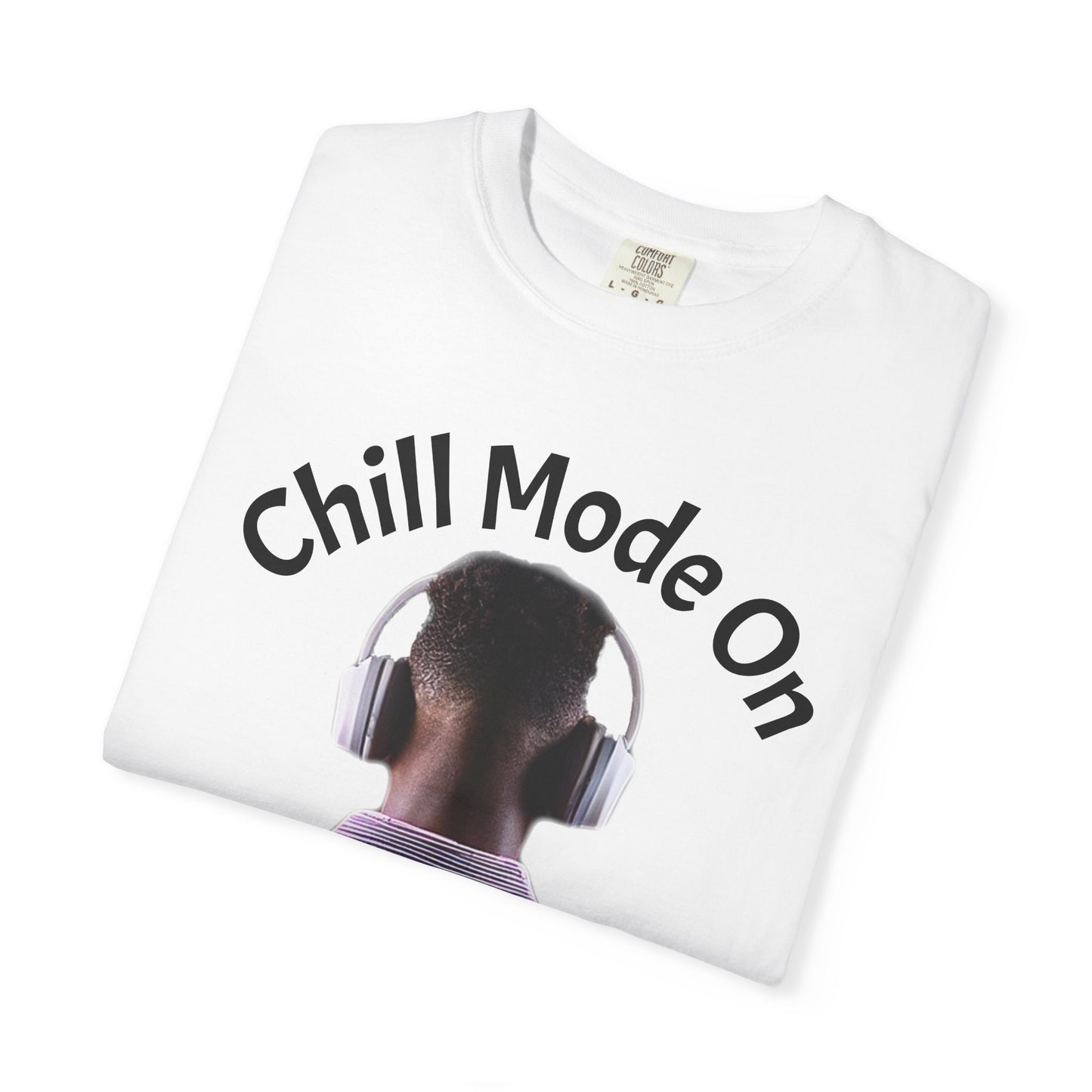 Chill Mode On Graphic T-  Shirt